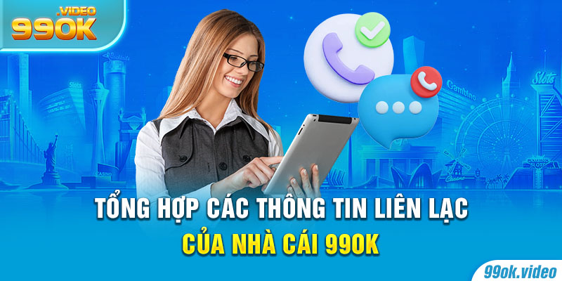 Tổng hợp các thông tin liên lạc của nhà cái 99OK