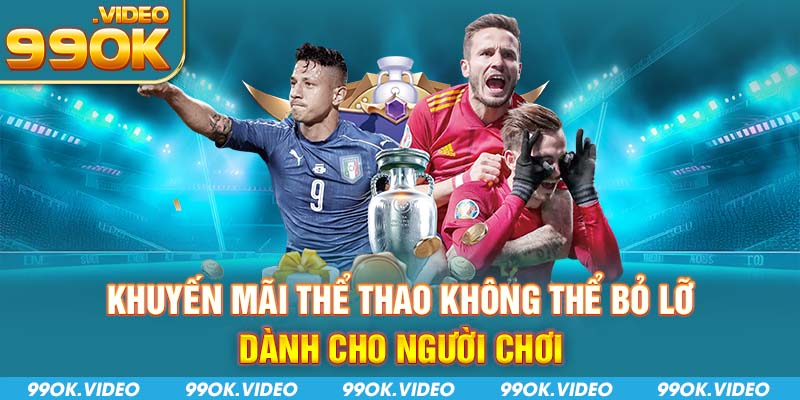 Khuyến mãi thể thao không thể bỏ lỡ dành cho người chơi