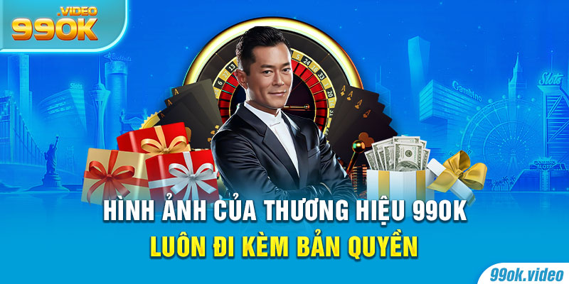 Hình ảnh của thương hiệu 99OK luôn đi kèm bản quyền