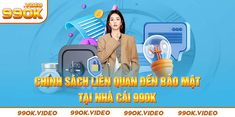 Chính sách liên quan đến bảo mật tại nhà cái 99OK