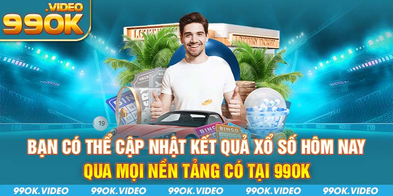 Bạn có thể cập nhật kết quả xổ số hôm nay qua mọi nền tảng có tại 99OK