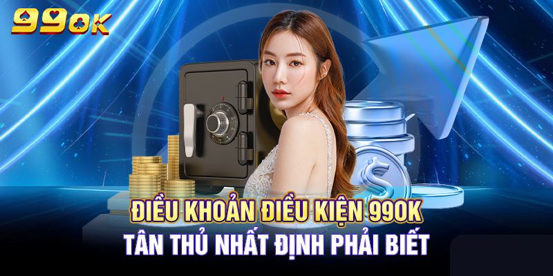 Khái niệm về điều khoản điều kiện 99ok